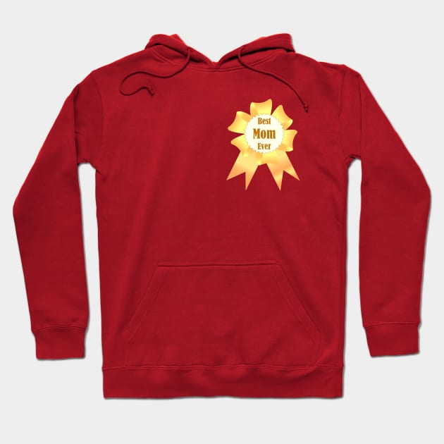 Best mom ever Golden winner award ribbon Hoodie by Cute-Design